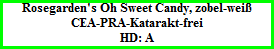 Rosegarden's Oh Sweet Candy, zobel-weiß  CEA-PRA-Katarakt-frei  HD: A