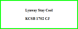 Lynway Stay Cool    KCSB 1702 CJ